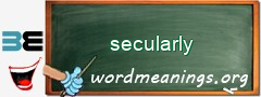 WordMeaning blackboard for secularly